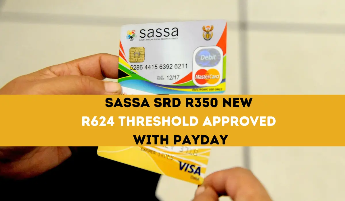 New R624 Threshold Approved for SRD R350 Grant