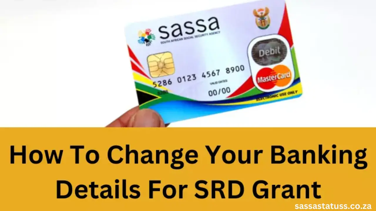 Change Your SASSA Bank Details