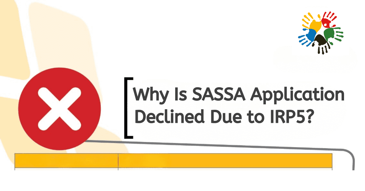Why Is SASSA Application Declined Due to IRP5?
