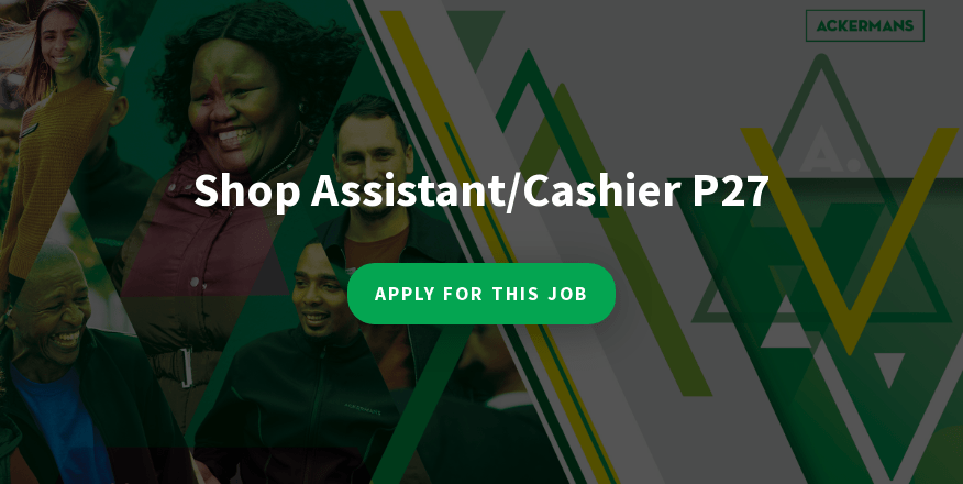 X15 Shop Assistant/Cashier Vacancies at Ackermans