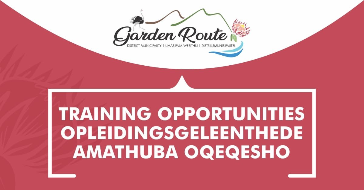 X170 TRAINING OPPORTUNITIES FOR UNEMPLOYED YOUTH AT GARDEN ROUTE DISTRICT MUNICIPALITY